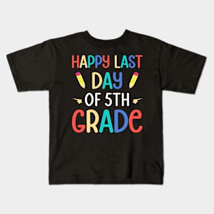 Fifth Grade Gift For Teacher Student, Happy Last Day Of 5th Grade Kids T-Shirt